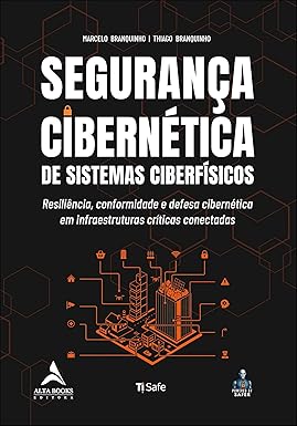 Livro da TI Safe trata de conformidade e defesa cibernética em infraestruturas críticas conectadas